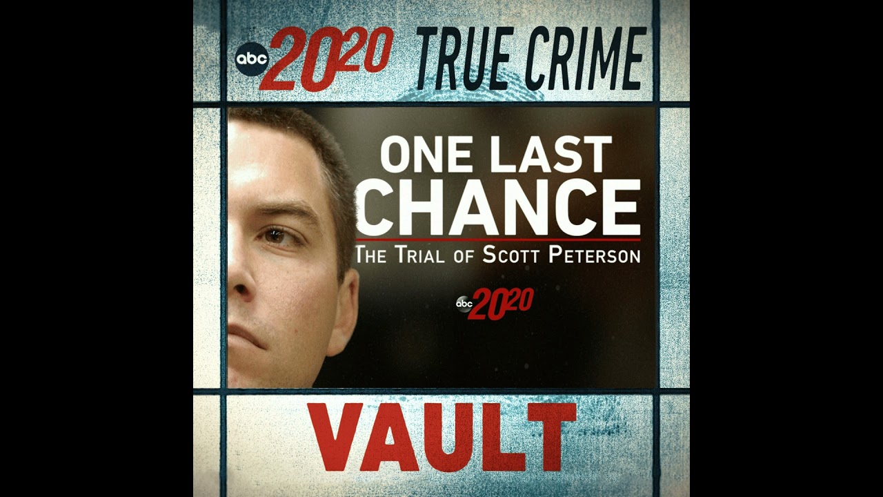 True Crime Vault: One Last Chance: The Trial of Scott Peterson