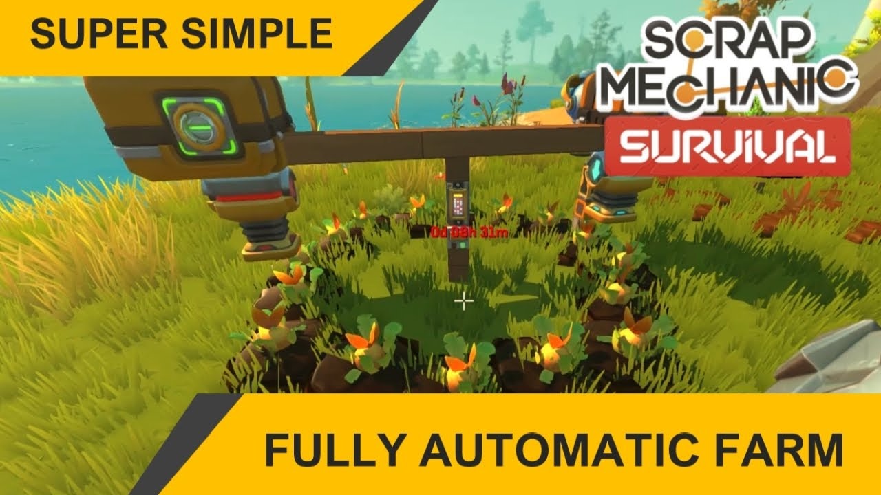 [OUTDATED] Super Simple Fully Automatic Farm, Plants, Waters and Harvests! [Scrapmechanic Survival]