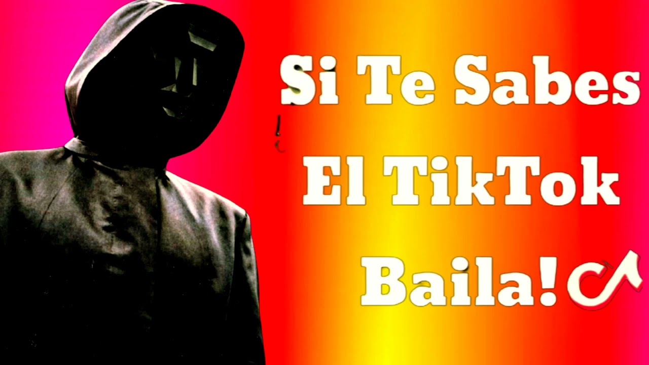 SI TE SABES EL TIKTOK BAILA !