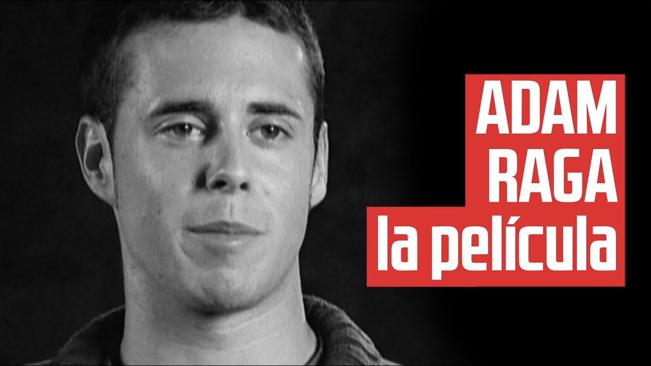 ADAM RAGA, LA PELÍCULA
