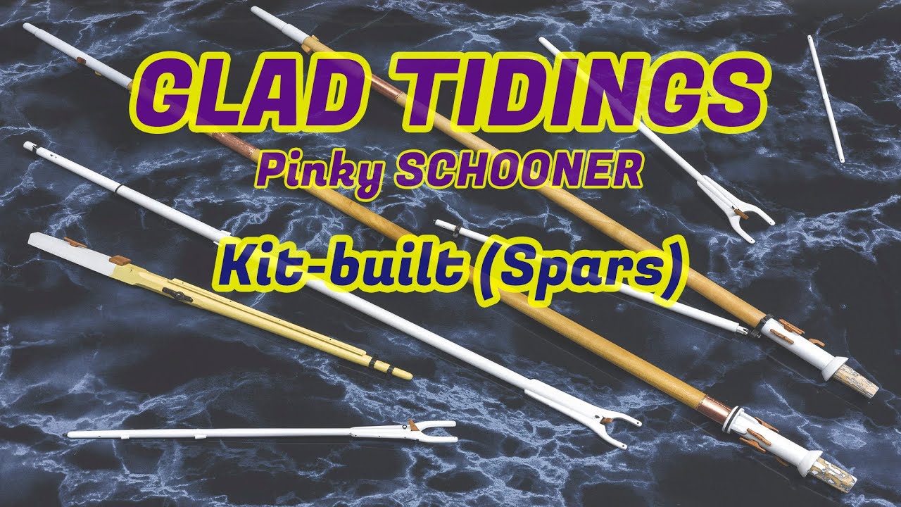 #06 Pinky schooner GLAD TIDINGS (1937) - [Spars] - Model Shipways