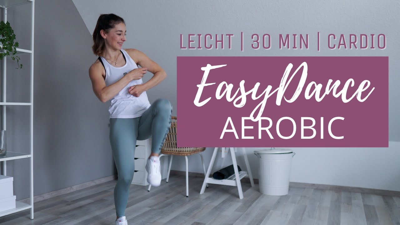Einsteiger Dance Aerobic // EasyDance Aerobic // Leicht // Cardiotraining // 30 Min. // Fatburner