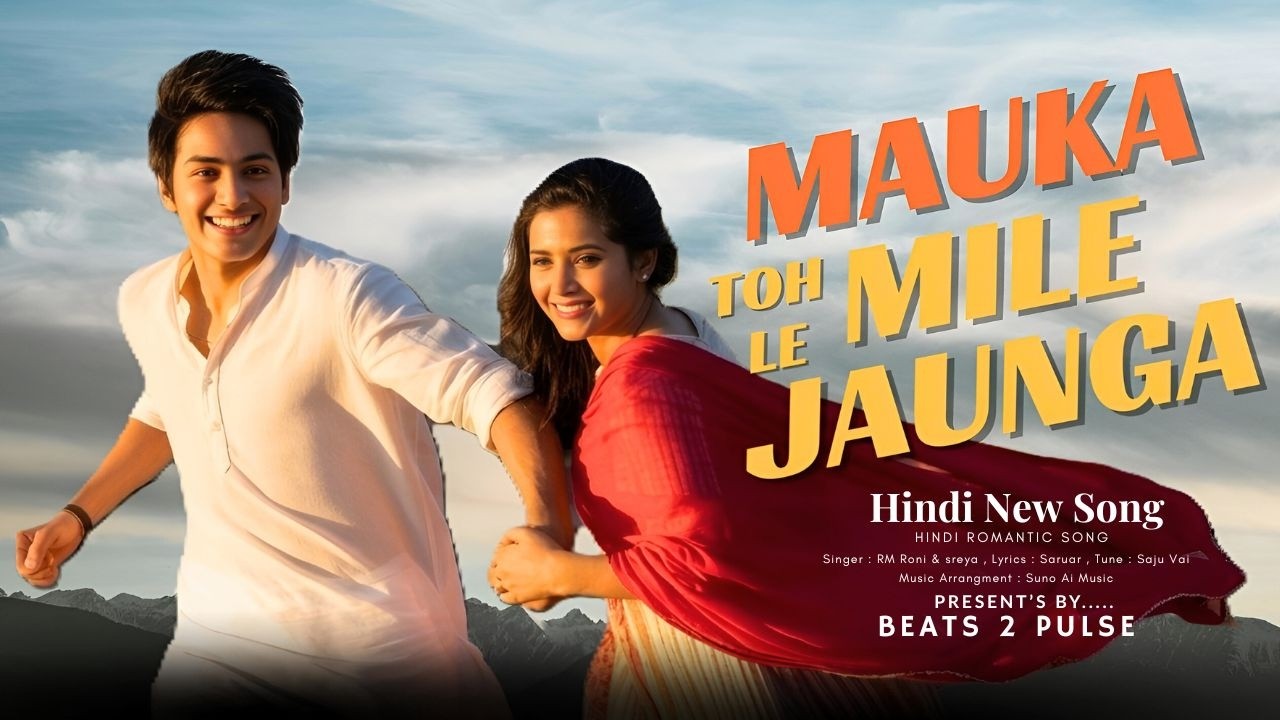 Mauka Mile Agar Toh Tujhe Le Jaunga Bhaga | New Hindi Song 2026 | Hindi Song | Hindi Romantic Song