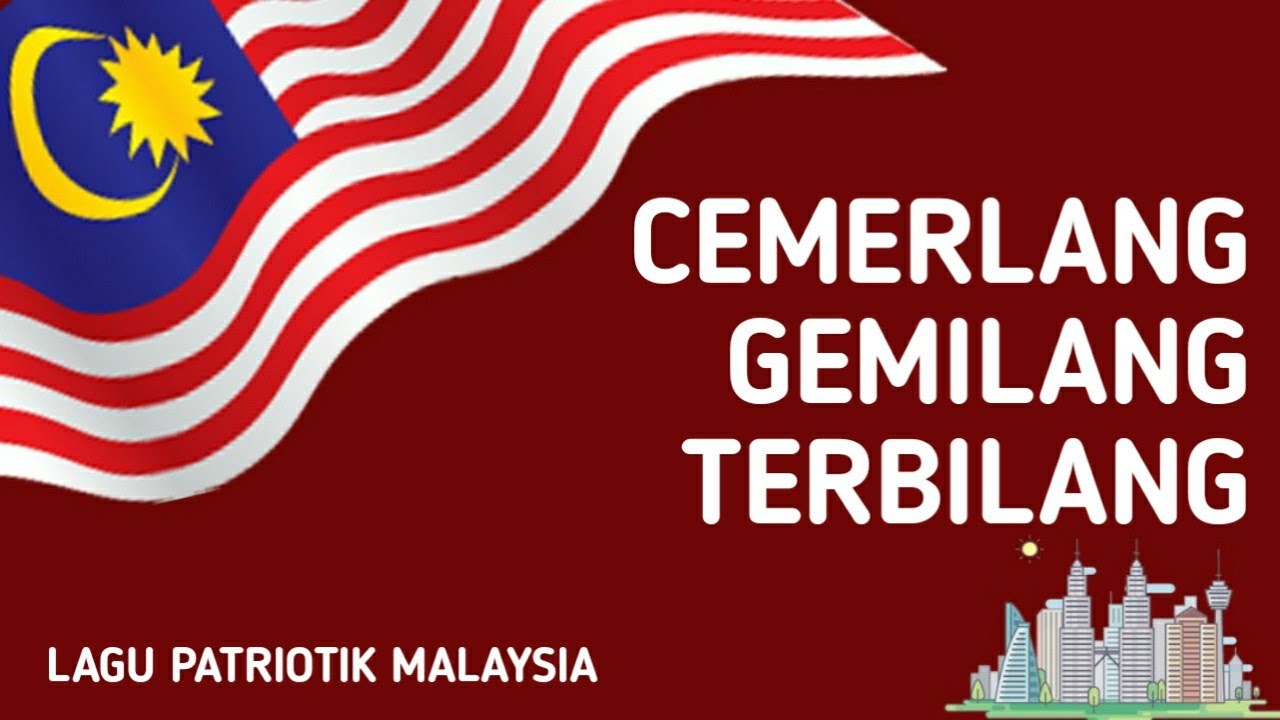 Cemerlang Gemilang Terbilang | Lagu Patriotik Malaysia