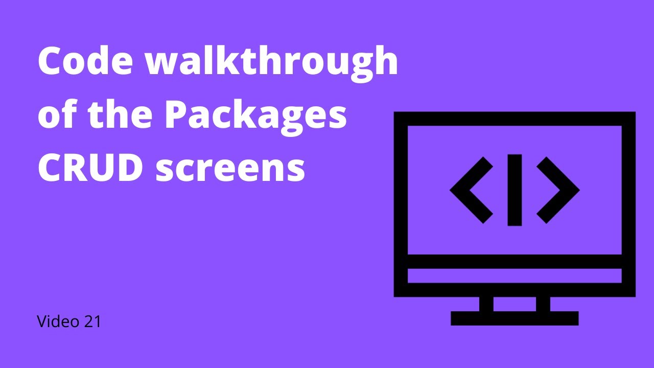 21 - A code walkthrough of Packages module for the Laravel and Vuejs app