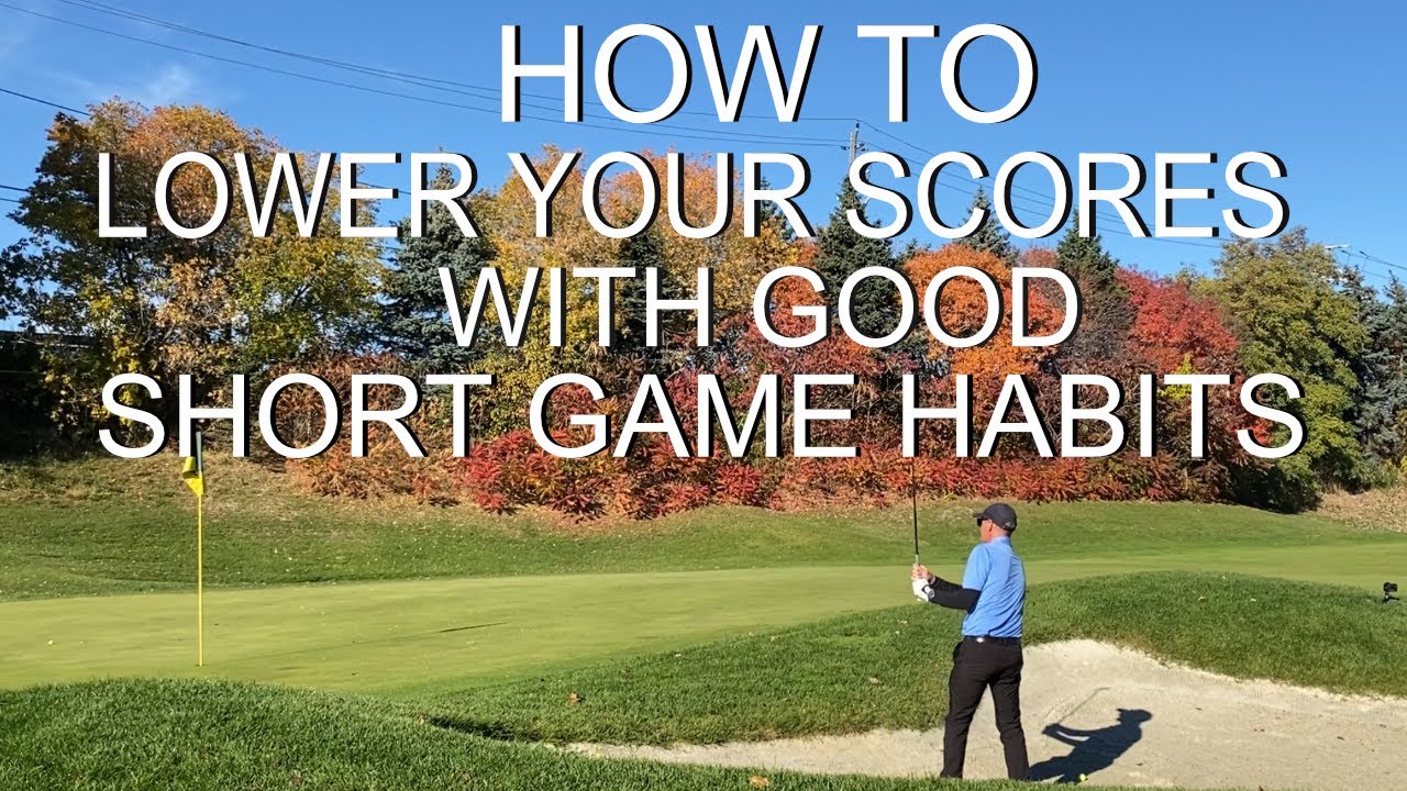 GOLF: How To Lower Your Scores With These Simple Short Game Habits!