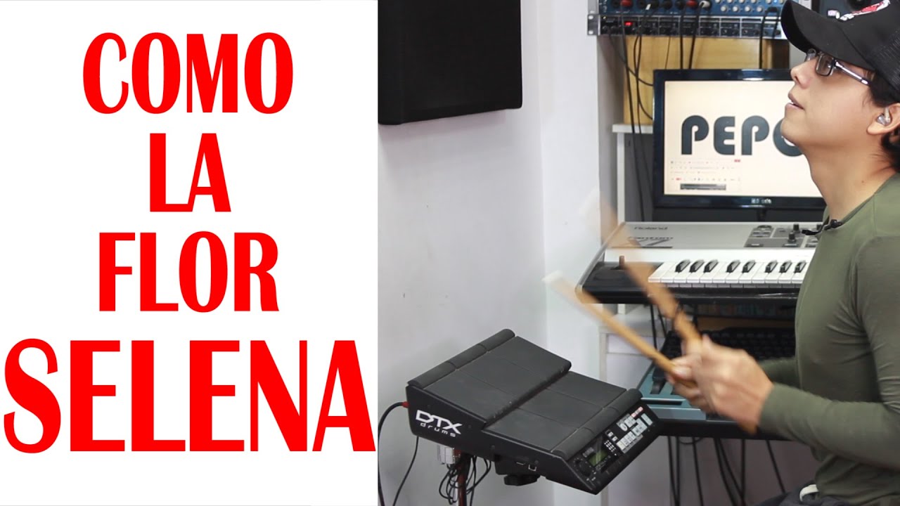 COMO LA FLOR SELENA BATERIA