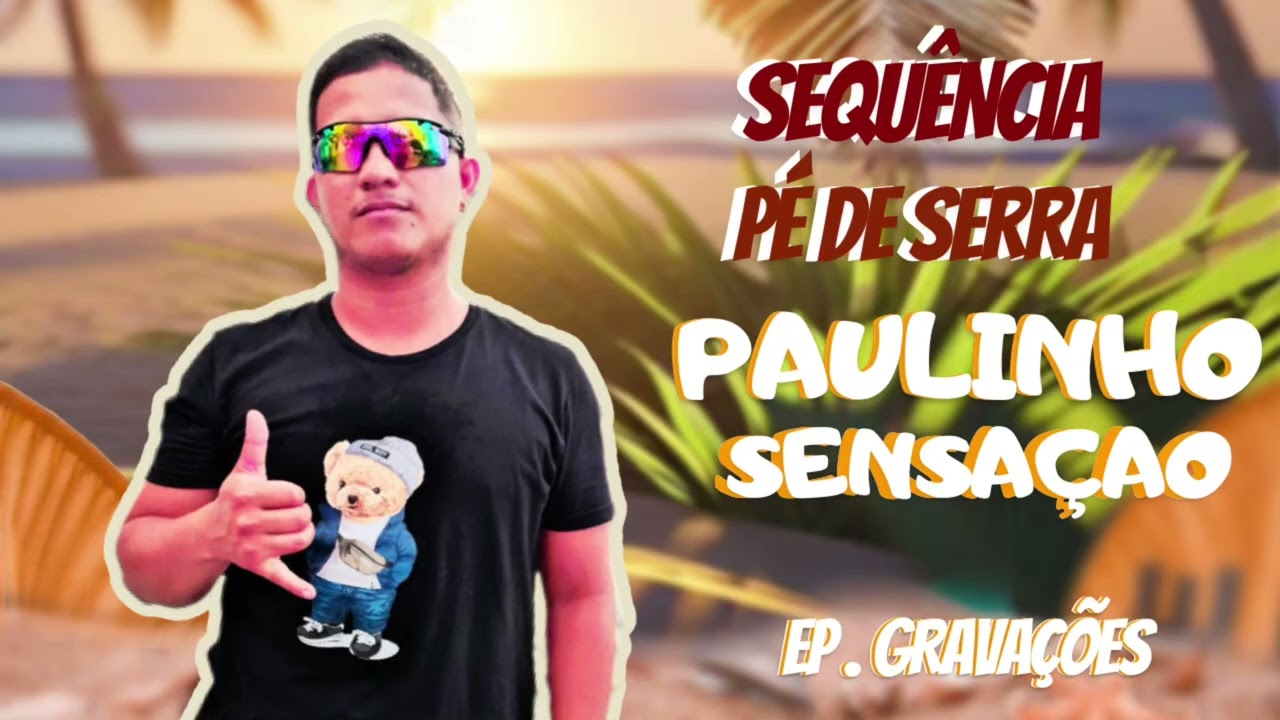 SEQUÊNCIA AO VIVO PAULINHO SENSAÇÃO 2026