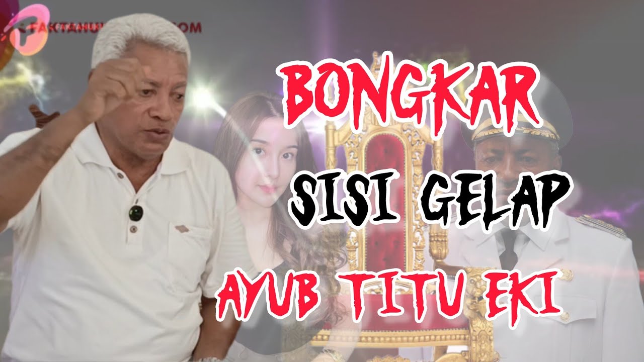DARI TAKHTA, HARTA, WANITA : KUPAS TUNTAS SISI GELAP AYUB TITU EKI, 9 TAHUN PIMPIN KABUPATEN KUPANG?