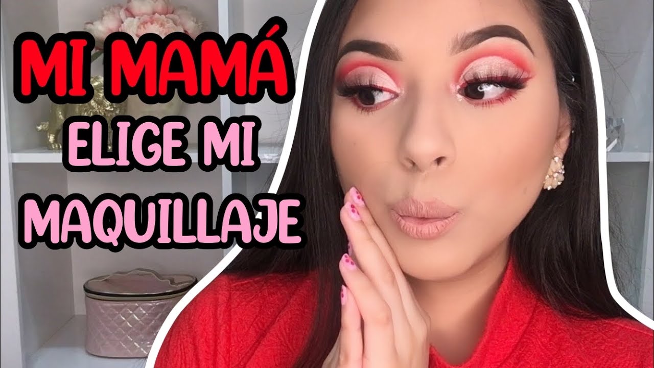 MI MAMÁ ELIGE MI MAQUILLAJE 👀