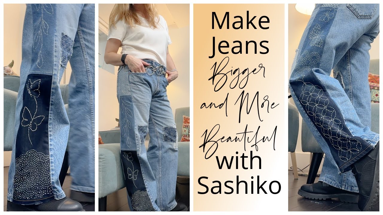 How to Enlarge Jeans With Sashiko and Embroidery