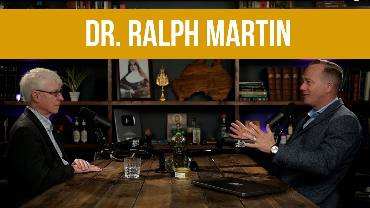 The Final Confrontation Between the Church and The Anti-Church (Ralph Martin) | Ep. 401