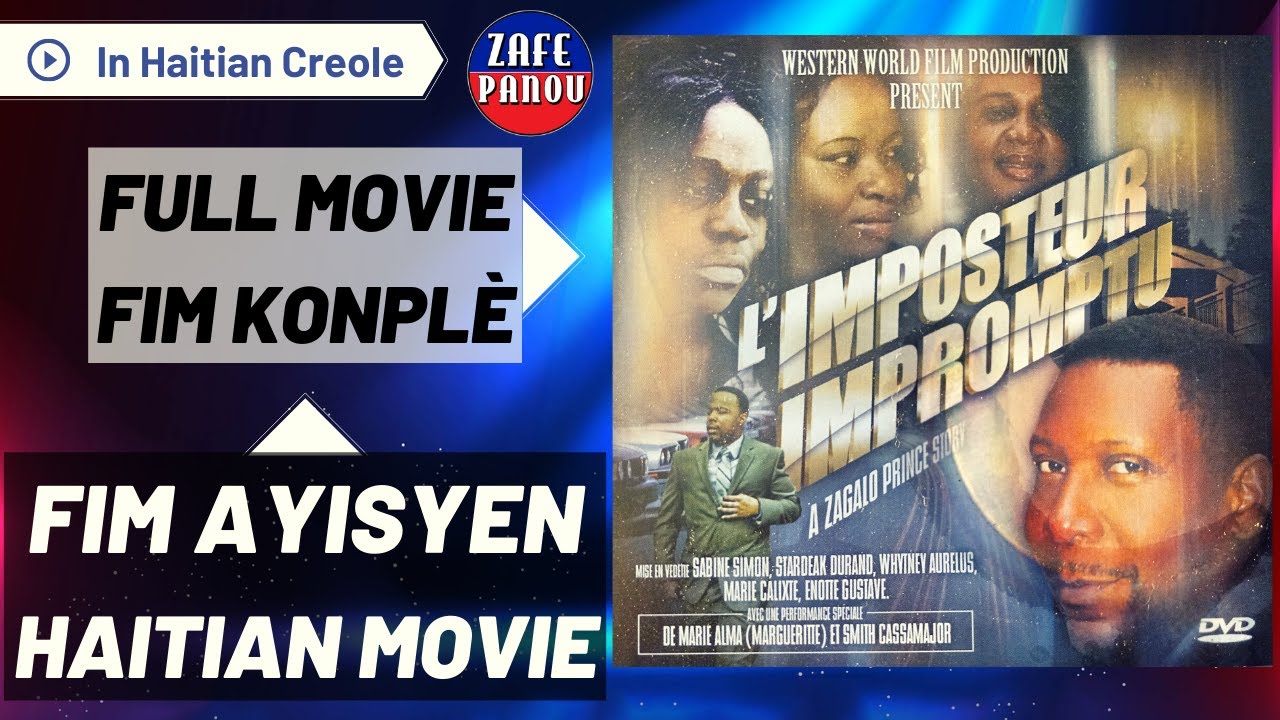 L'imposteur Impromptu (Fim Ayisyen) - Haitian Movie (Full Movie) Zafe Pa Nou