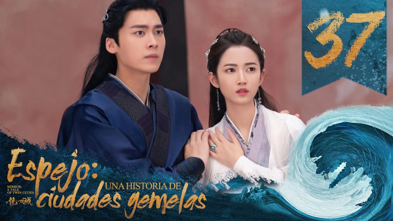【SUB ESPAÑOL】⭐ Drama: Espejo: Una historia de ciudades gemelas- Mirror:A tale of twin cities (Ep 37)