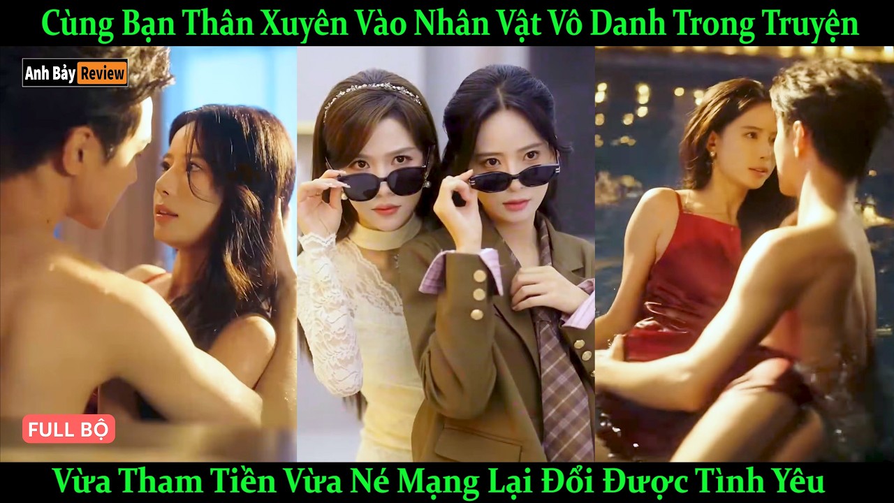 Đôi Bạn Thân Xuyên Vào Nhân Vật Vô Danh Trong Truyện Vừa Tham Tiền Vừa Né Mạng Lại Đổi Được Tình Yêu