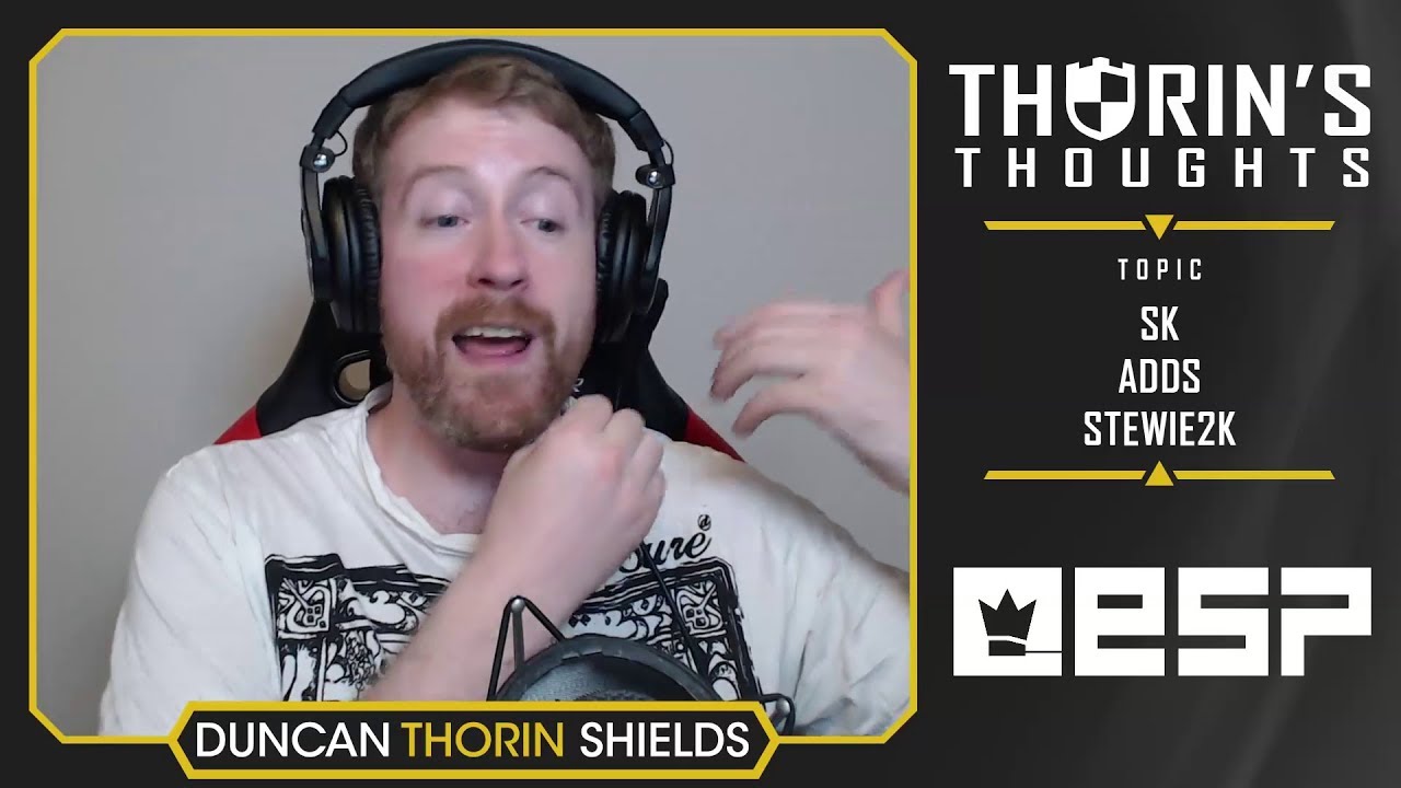 Thorin's Thoughts - SK Adds Stewie2k (CS:GO)