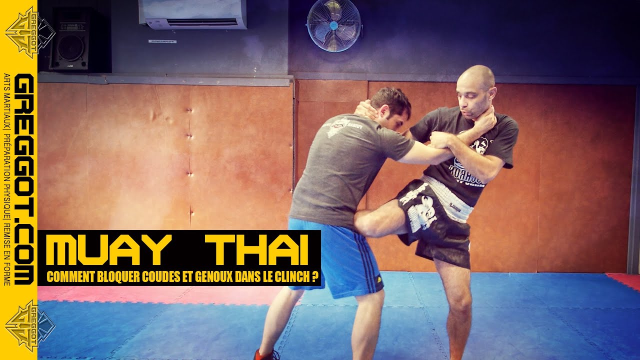 Muay Thaï : comment bloquer coudes et genoux depuis le clinch ?