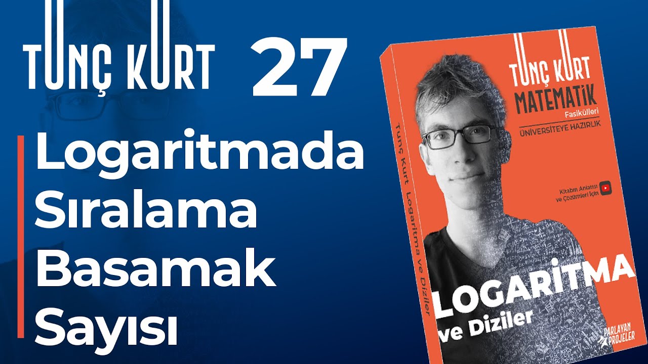 Logaritma 27 - Logaritmada Sıralama, Basamak Sayısı, Her Tarafın Log'unu Alma | Sayfa 42