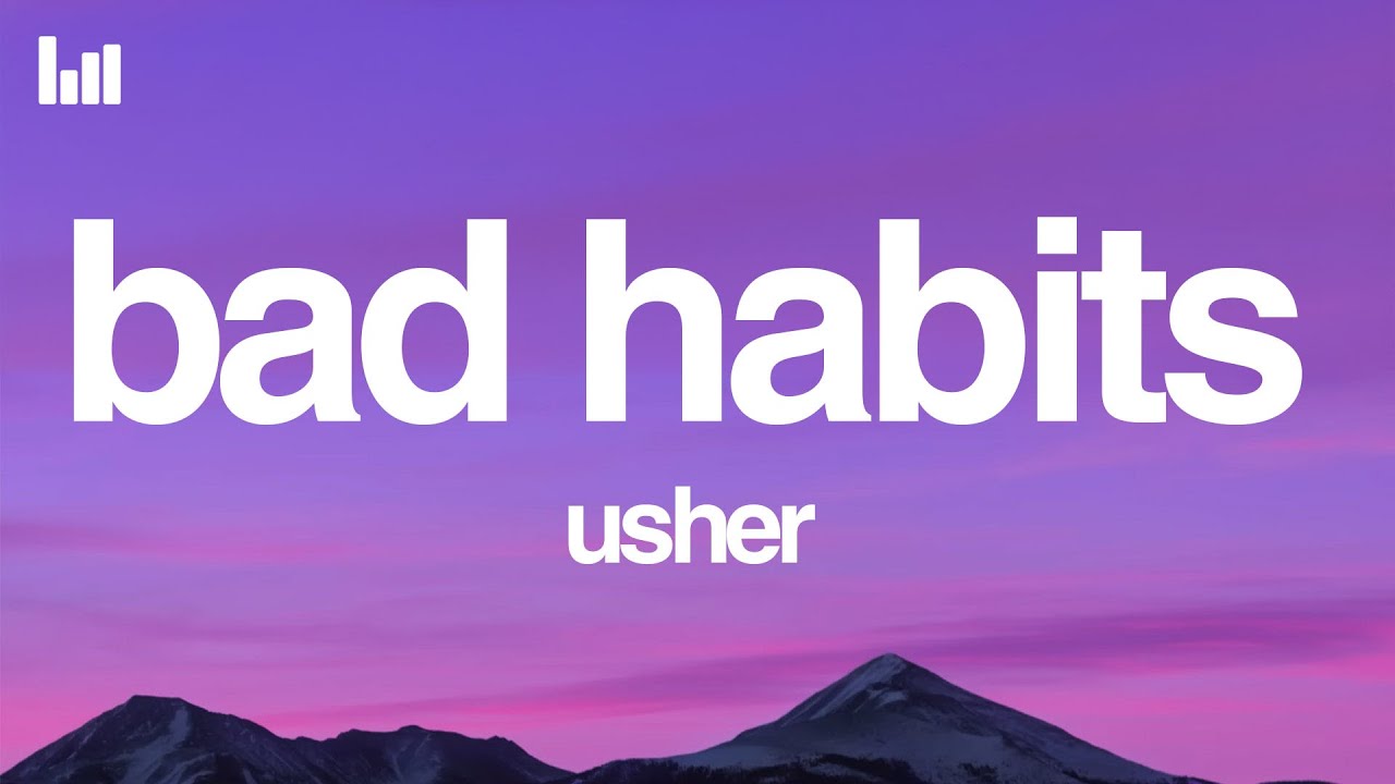 Usher - Bad Habits (Lyrics)