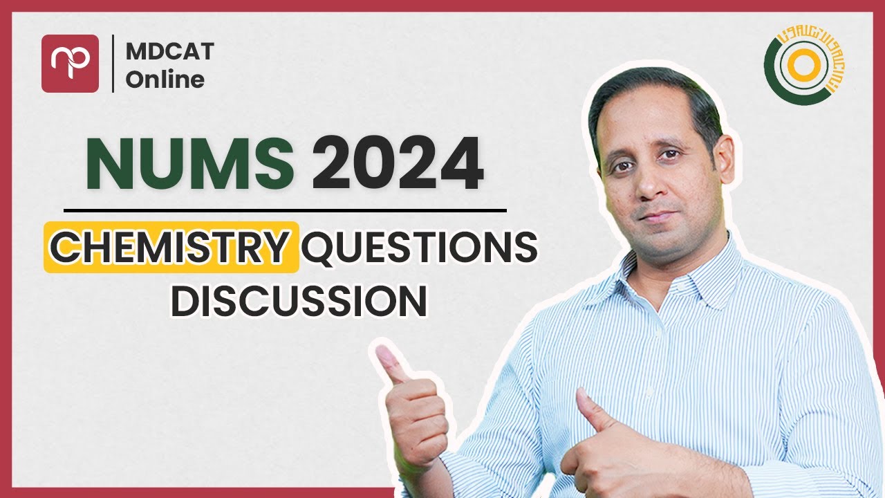 NUMS 2024 paper  Discussion | Chemistry| Sir Ali Miraj