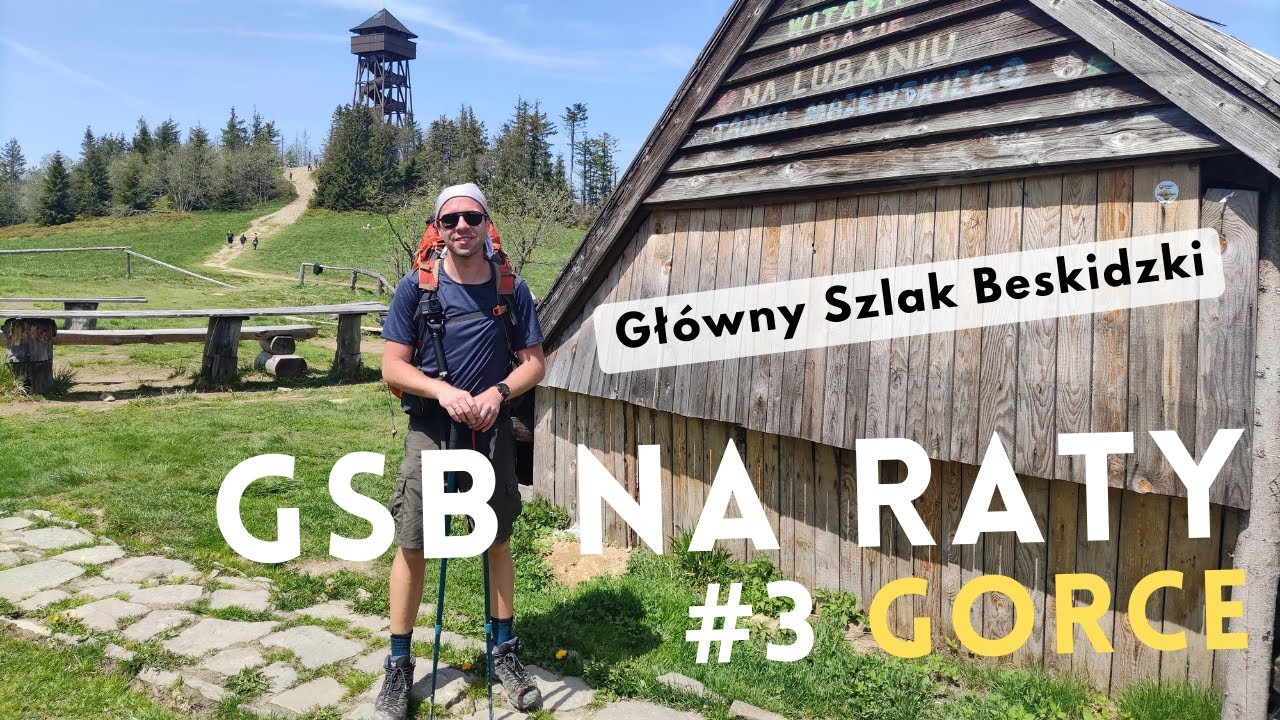 Główny Szlak Beskidzki - GSB na raty #3 | Gorce