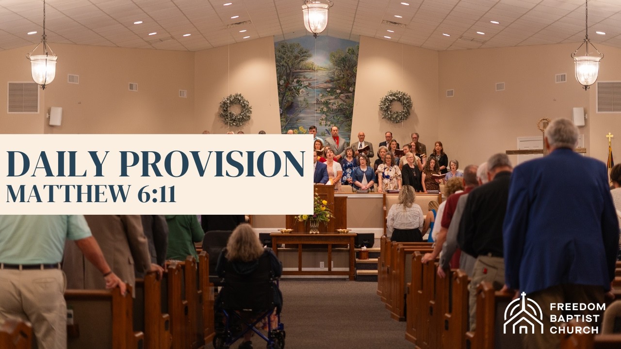 Daily Provision | Matthew 6:11 | Assistant Pastor Noah Hooper