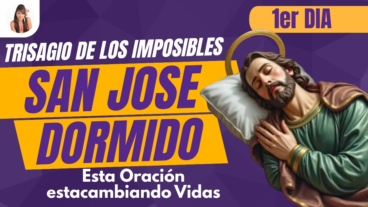 🔴TRISAGIO DE LOS MILAGROS✨Cuando Todo Parece Imposible👉SAN JOSE DORMIDO Lo Hace   Posible //1 Dia