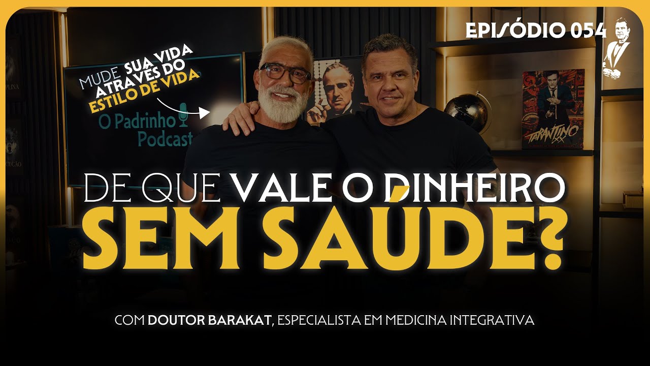 Rotina de Alta Performance: Antes do CNPJ, Cuide do CPF (Dr. Barakat) | O Padrinho Podcats #054