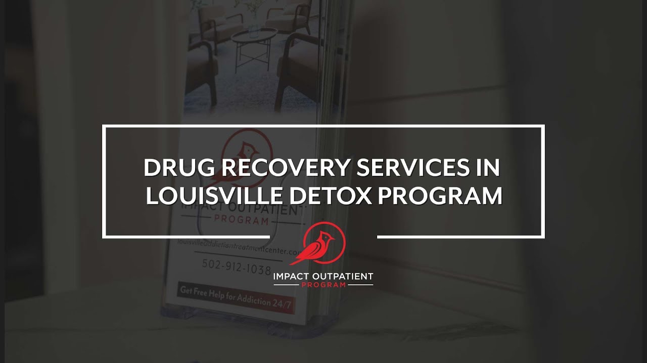 Drug Recovery Services In Louisville Detox Program