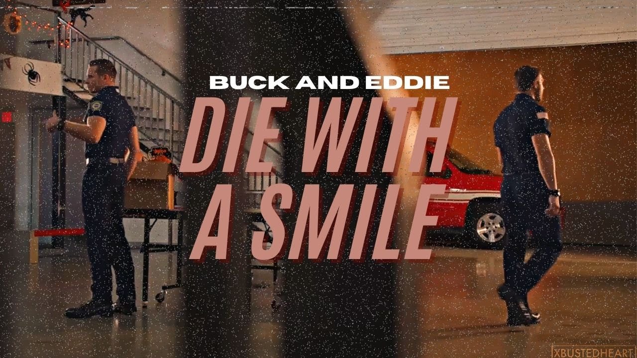 ►Die With A Smile  | Buck & Eddie (8x08)