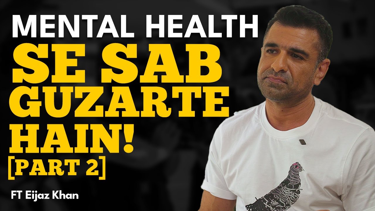 [Part 2] Bollywood Actor Eijaz Khan on Breaking the Stigma & Silent Struggles of Mental Health.