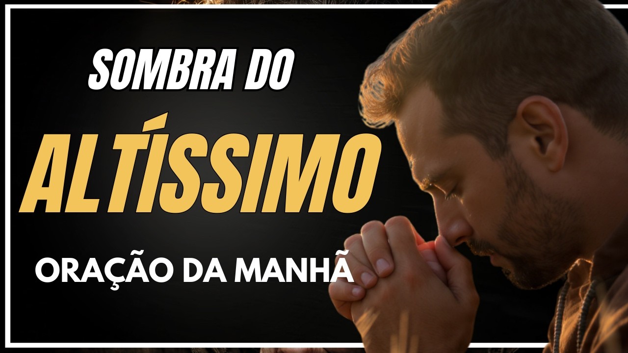 Oração Matinal Poderosa Salmo 91 | Proteção Divina e Paz Diária | Comece o Dia com Deus