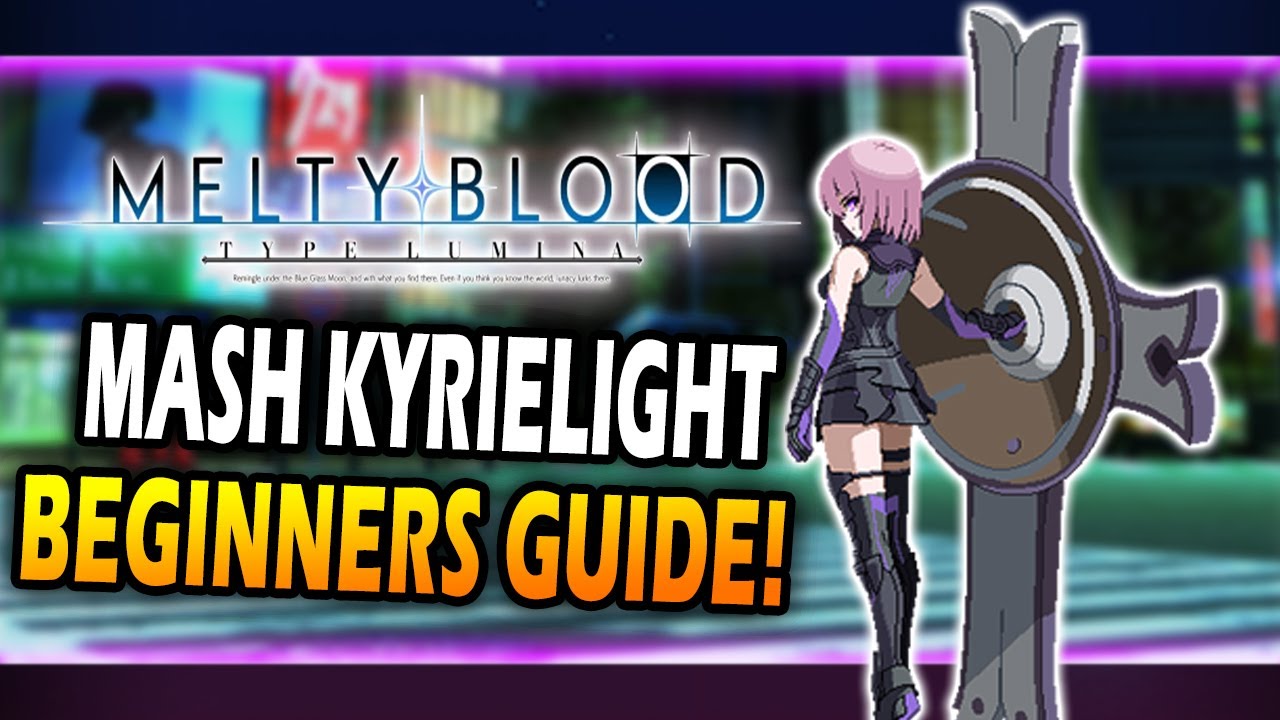 Как играть в Mash Kyrielight в Melty Blood Type Lumina