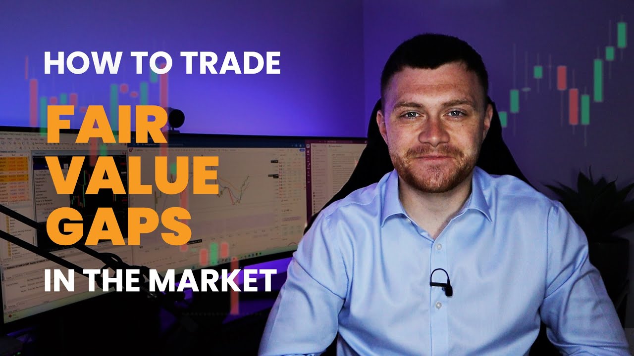 Fair Value Gaps | How to Identify and Trade FVGs