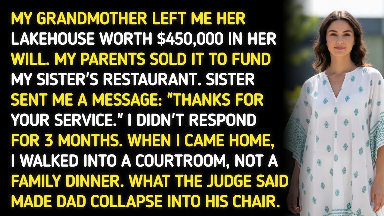 MY GRANDMOTHER LEFT ME HER LAKEHOUSE WORTH $450,000 IN HER WILL. MY PARENTS SOLD IT TO FUND MY