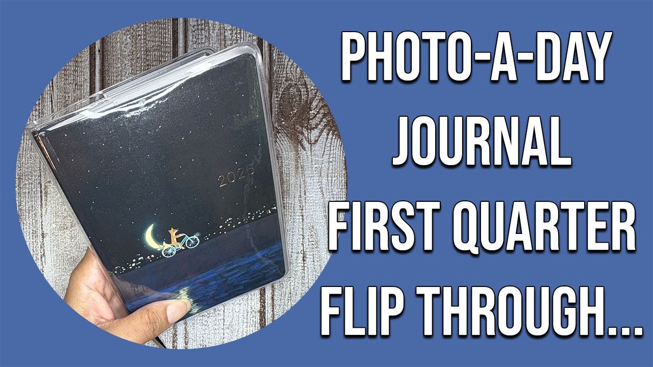 What's Inside my Photo a Day Journal: First Quarter Flip Through