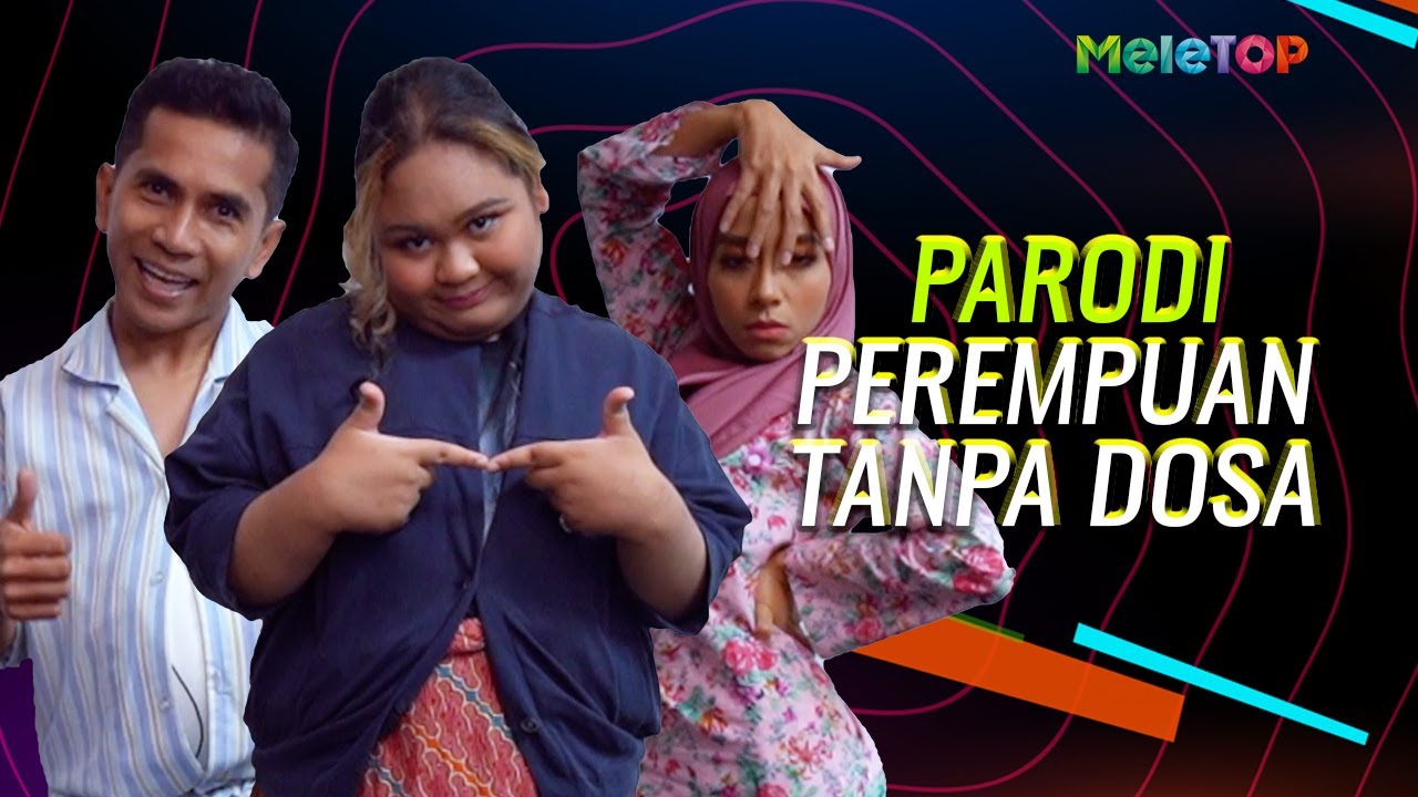 Parodi Perempuan Tanpa Dosa | MeleTOP | Bell Ngasri, Cik B