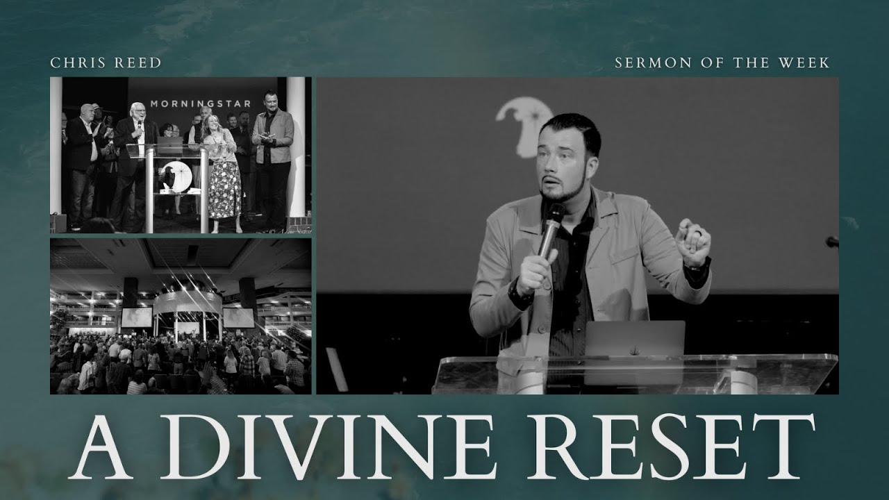 A Divine Reset - Chris Reed Full Sermon | MorningStar Ministries