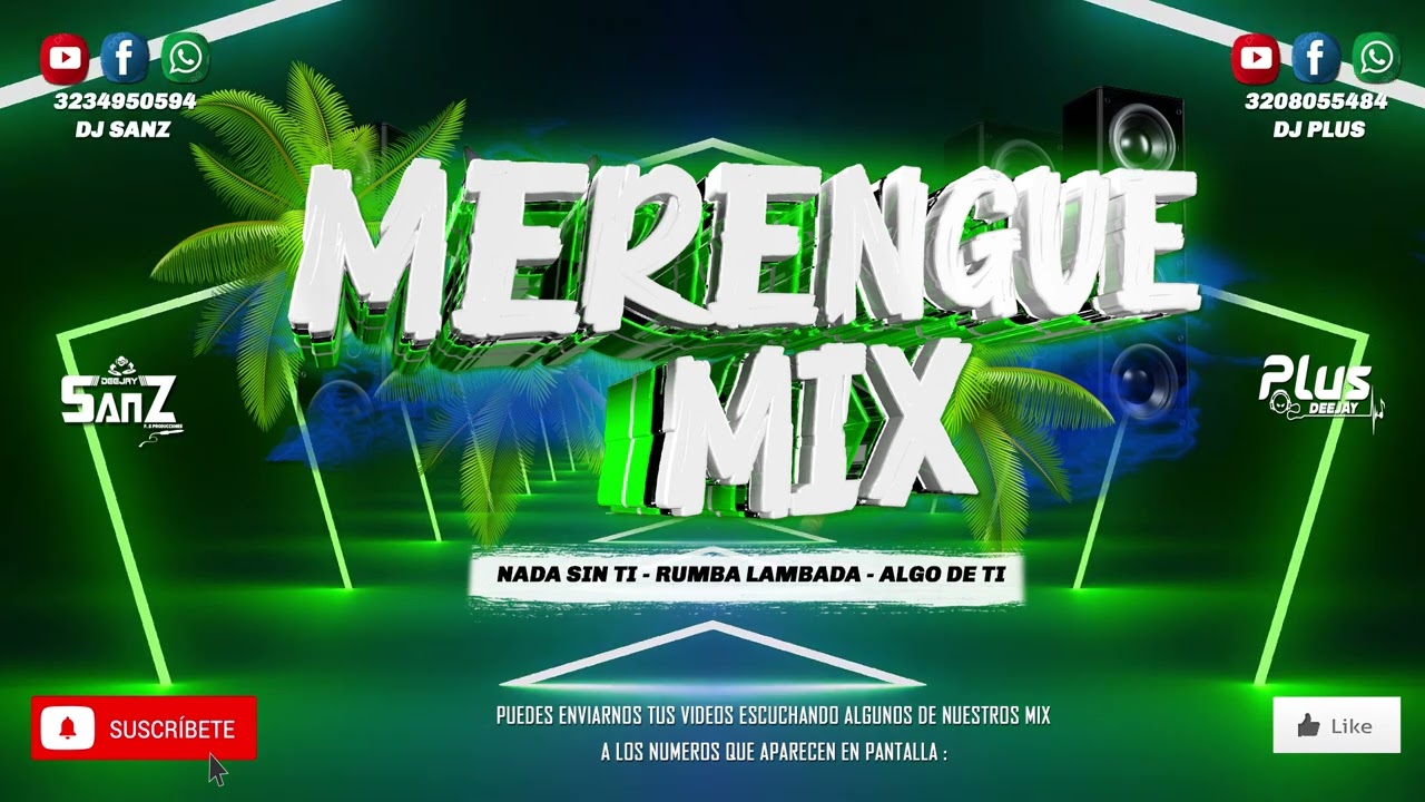 Mix : Merengue Clásico ✘ Nada sin ti ✘ Rumba Lambada ✘ Algo de ti ✘ DJ PLUS & DJ SANZ