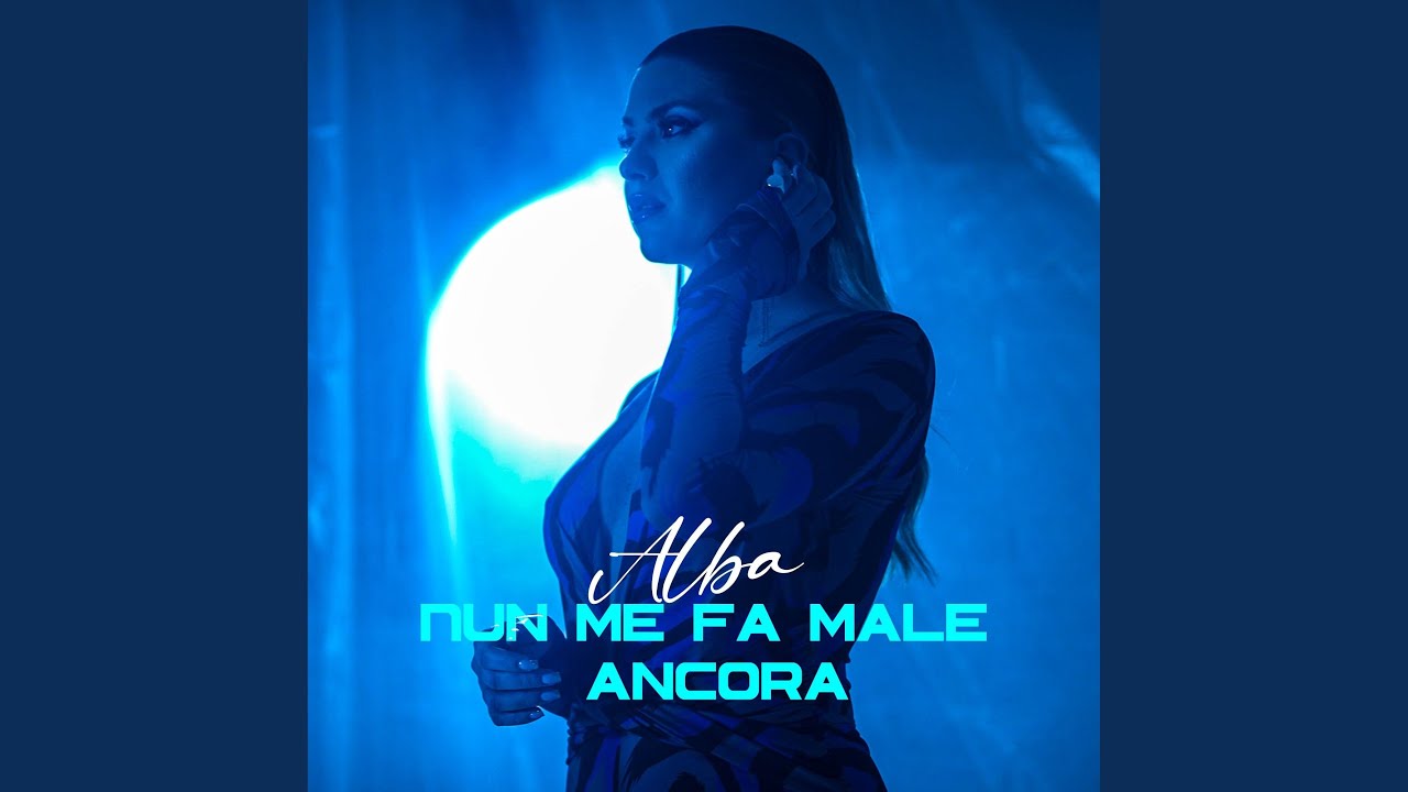 Nun Me Fa Male Ancora