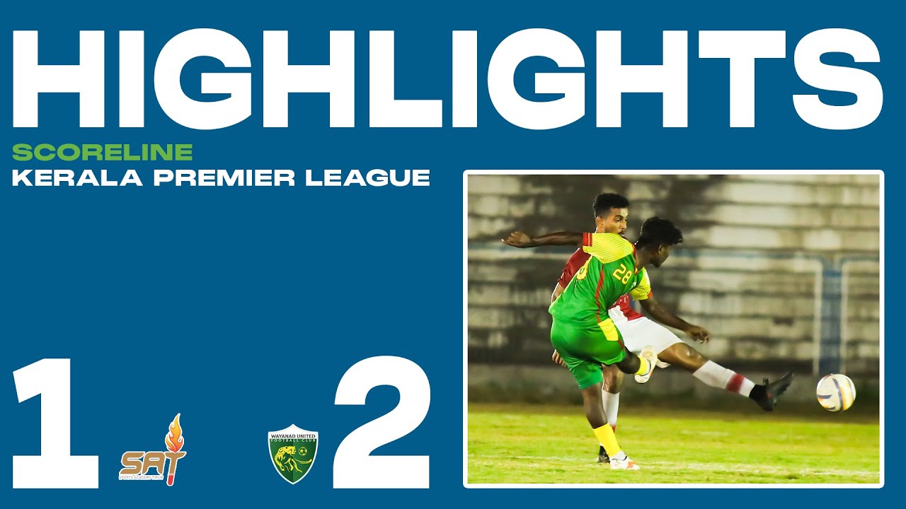 Match Highlights | SAT 1 - 2 Wayanad United FC | Scoreline Kerala Premier League 2023-24