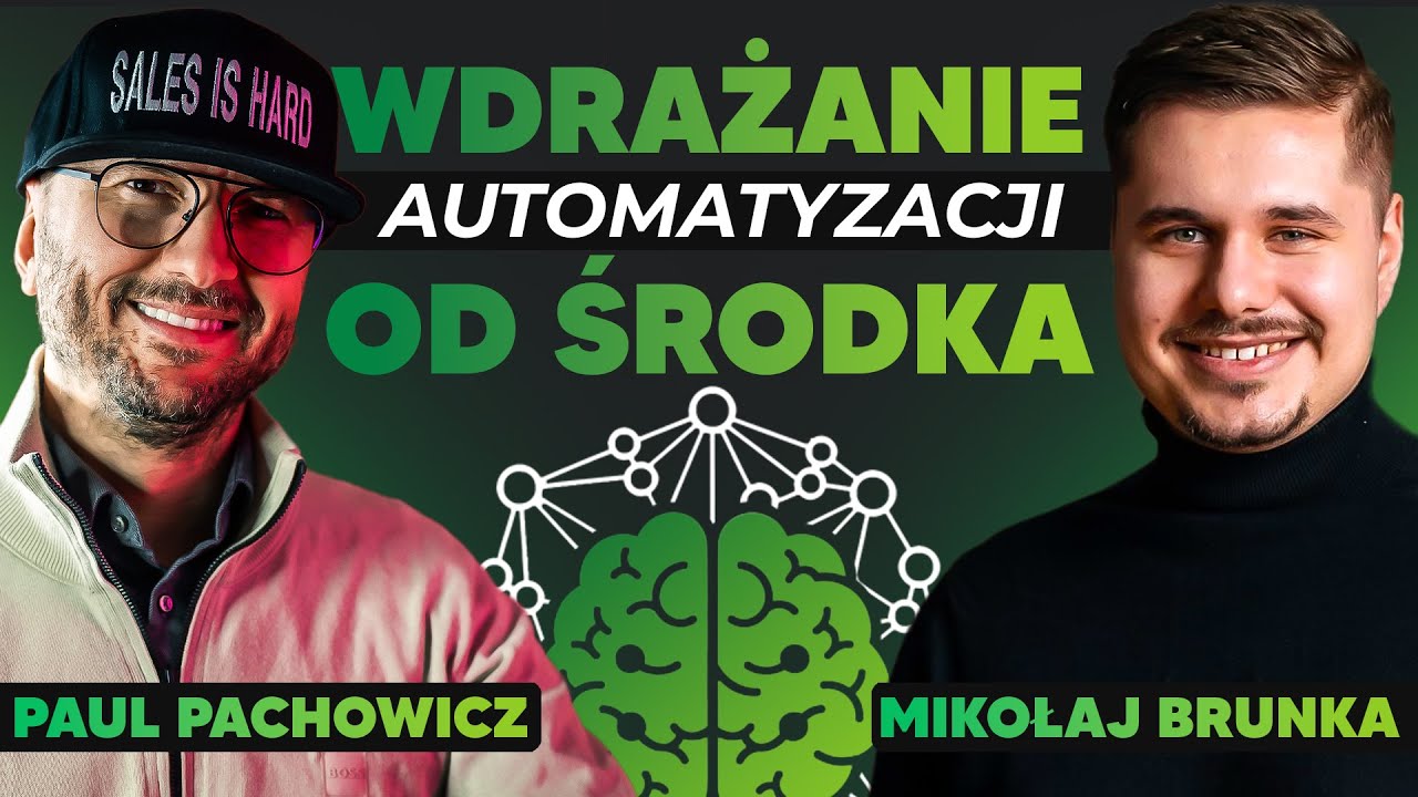 Automatyzacja biznesu – od czego zacząć? Przykłady wdrożeń i efekty Paul Pachowicz i Mikołaj Brunka