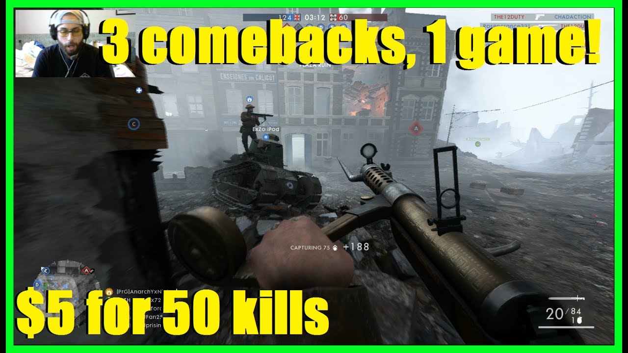 Battlefield 1 - PRG Platoon makes 3 comebacks in 1 game! Challenge: $5 for 50 kills w MP18!