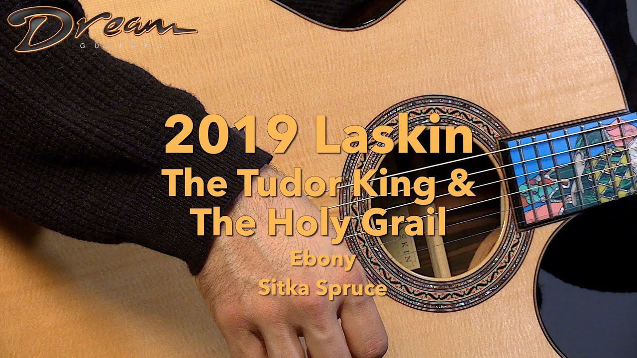 Dream Guitars - 2019 Laskin The Tudor King & The Holy Grail, Ebony & Sitka Spruce #guitardemo