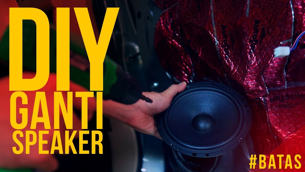 DIY eps 1 : Cara Ganti Speaker Standard Mobil ke Speaker Aftermarket #BATAS