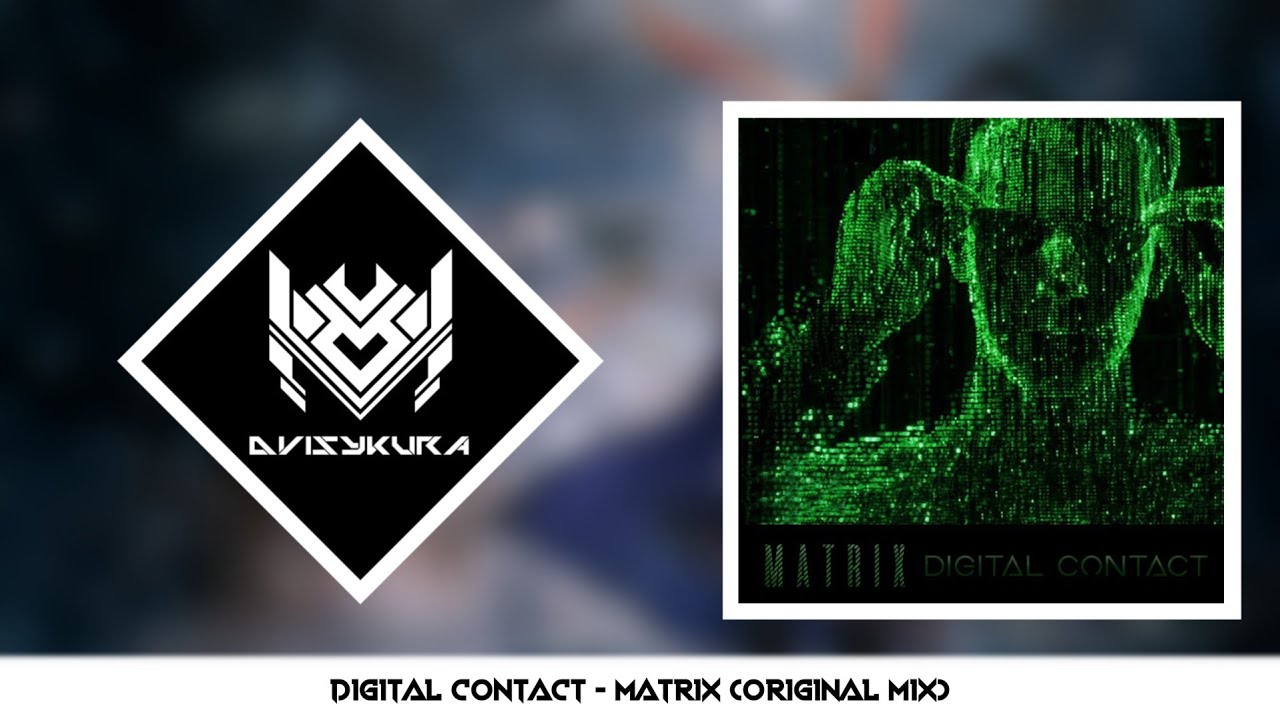 PSY-TRANCE ◈ Digital Contact - Matrix (Original Mix)