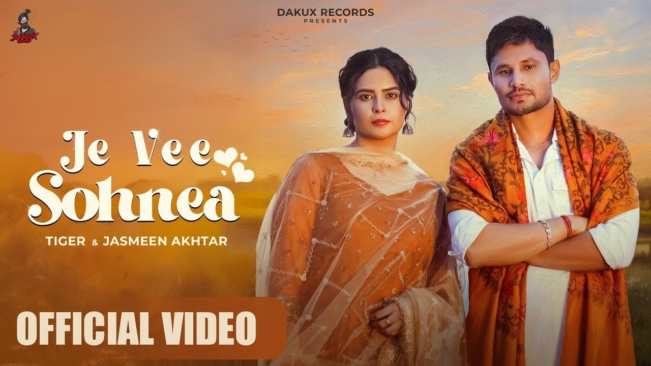 Je Ve Sohnea Tiger | Je Ve Sohnea Tu Lambiya Umra Jee Ve Sohneya | Latest Punjabi Songs 2026
