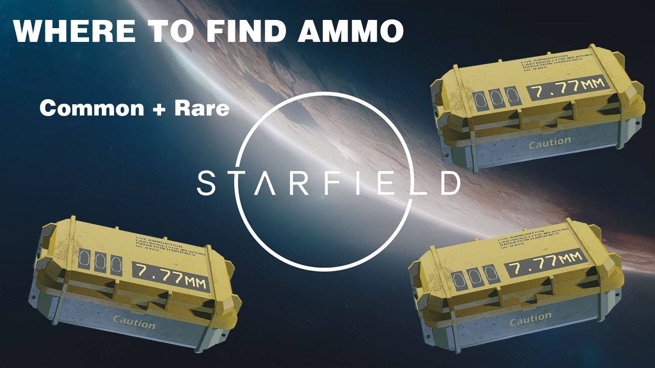 Where to find Ammo & Rare ammo - Starfield
