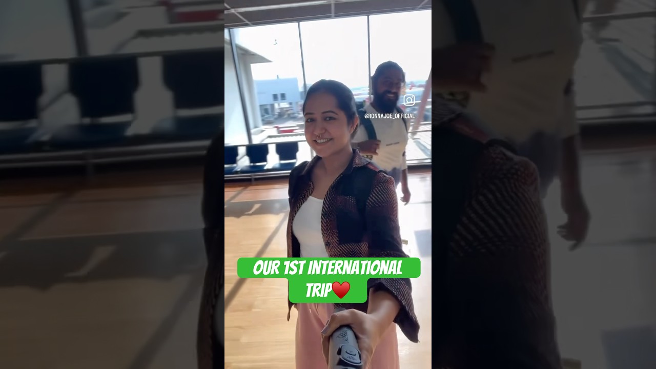 Our 1st International Trip 🫰🫂 #ronnajoe #firstinternationaltrip #ronnustravelvlogs #travelvlog