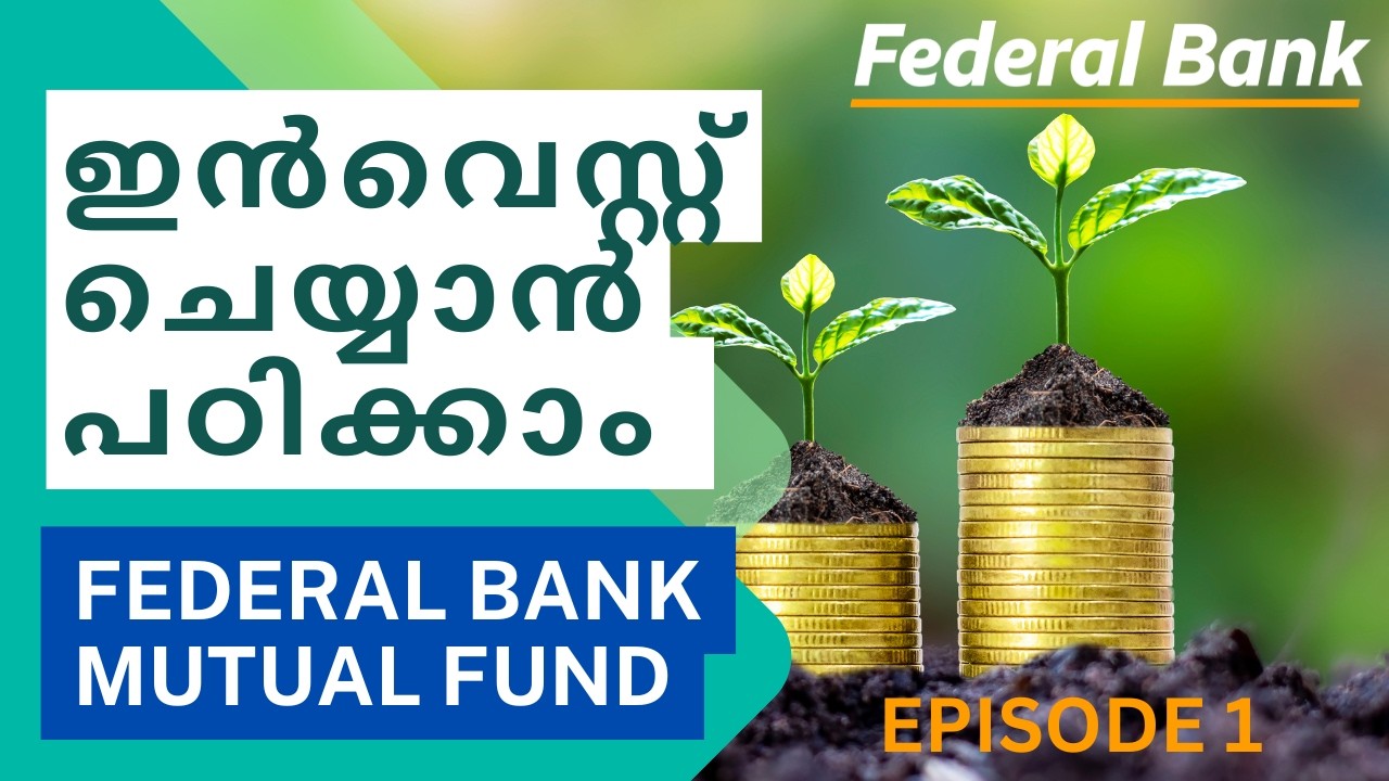 Federal bank Mutual fund - Episode 1